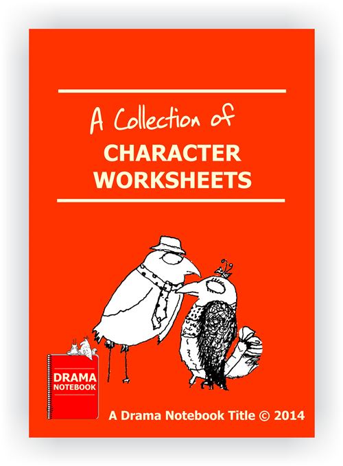 Character Worksheets  Drama Notebook