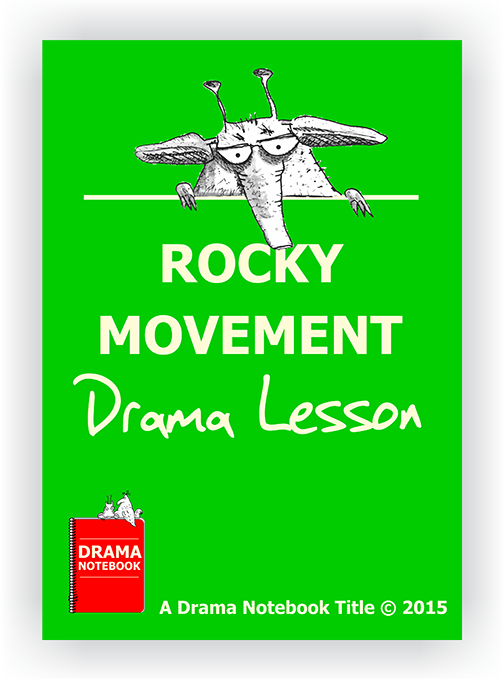 Drama Lesson Plan for Schools-Rocky Movement Integrated Arts Drama Lesson
