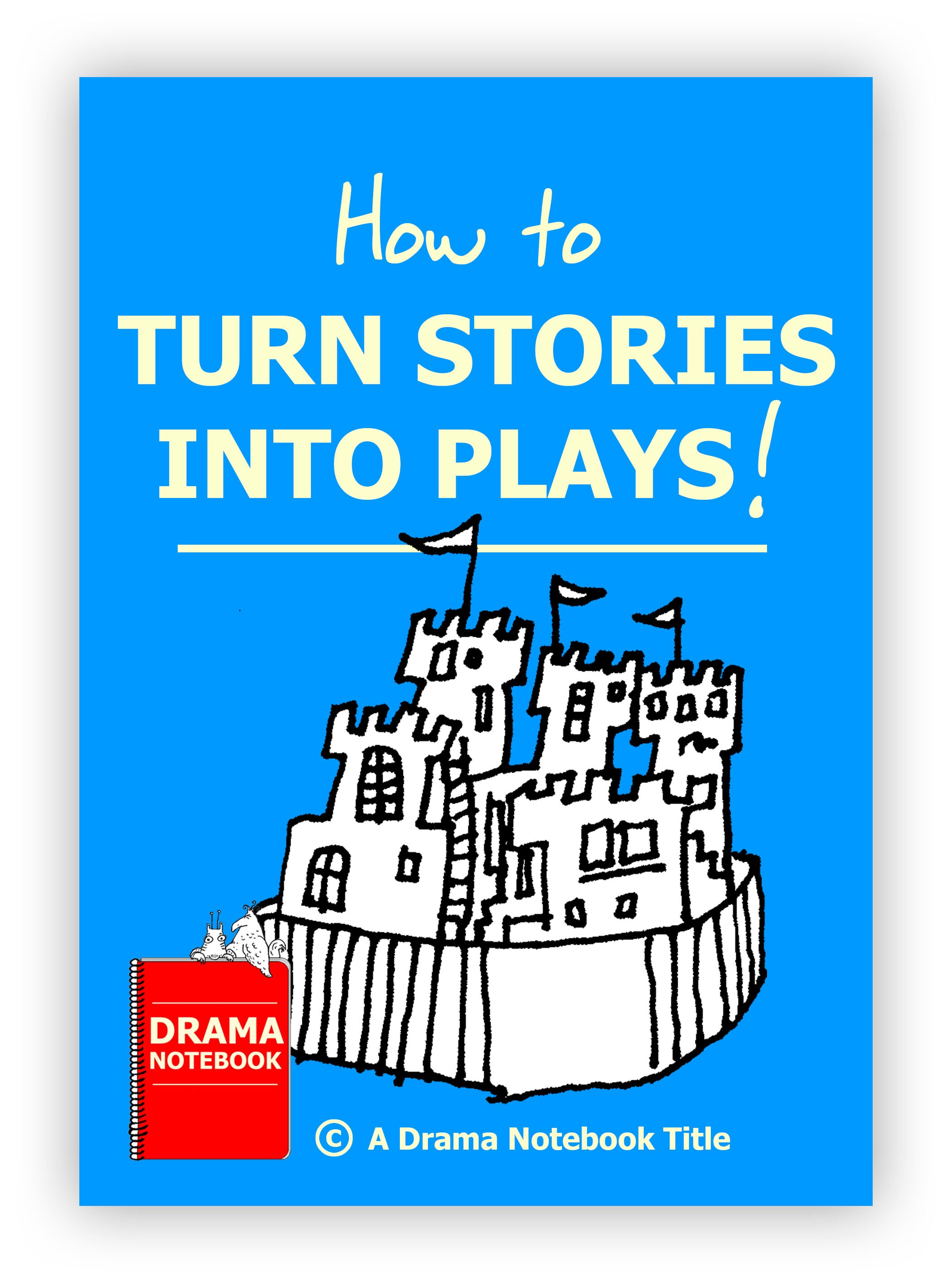 How to Turn Stories into Plays