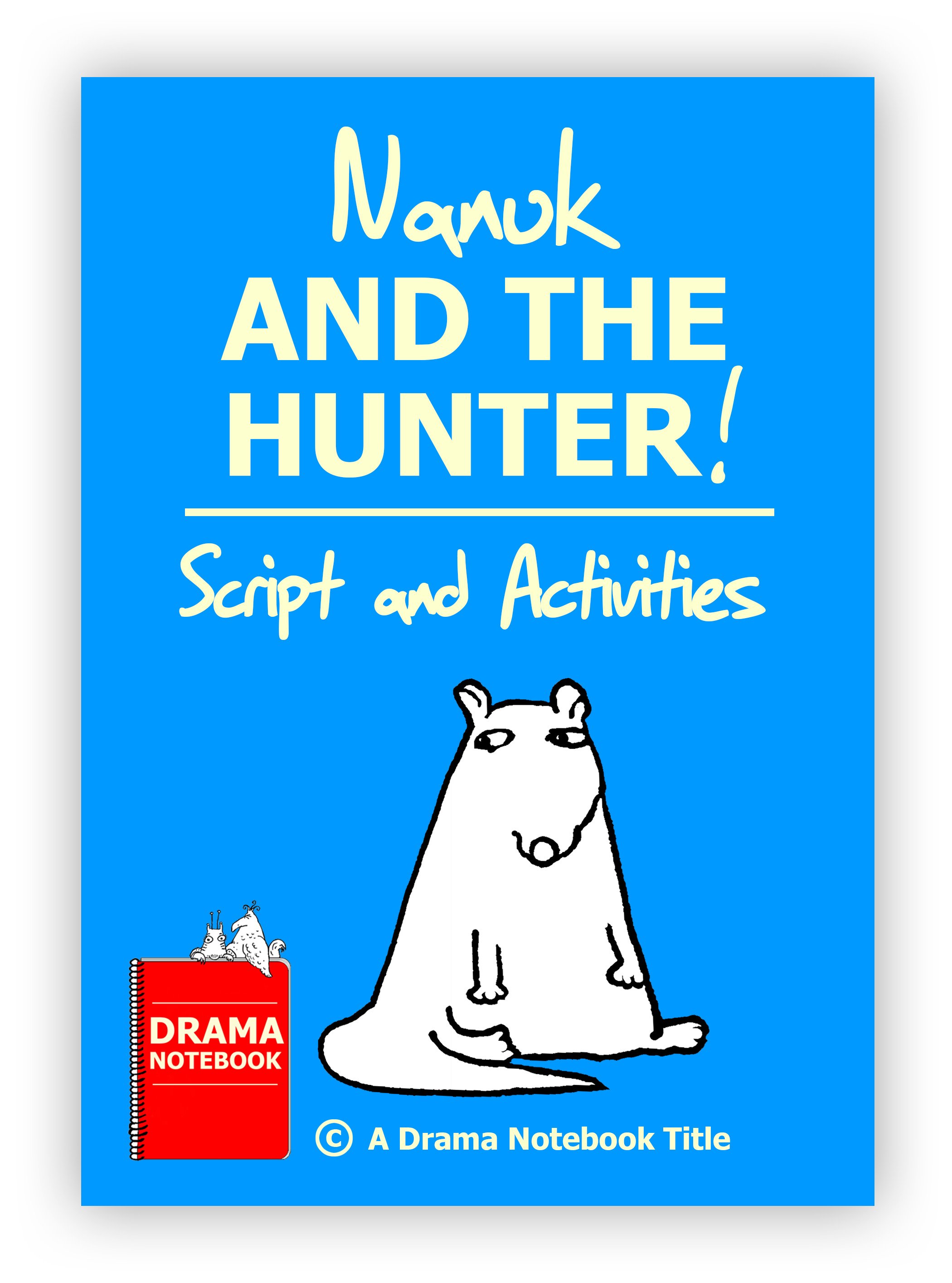 Nanuk And The Hunter Script Royalty-free Play Script for Schools