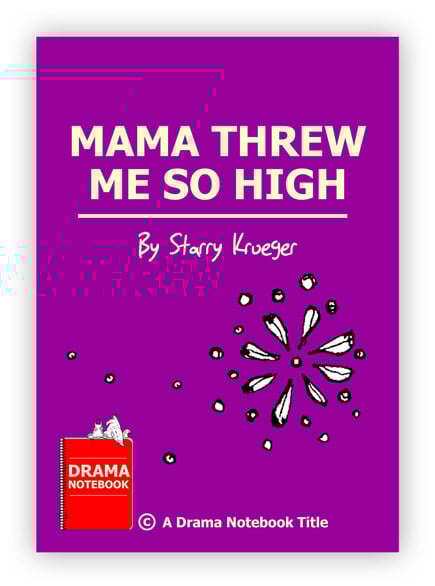 Mama Threw Me So High