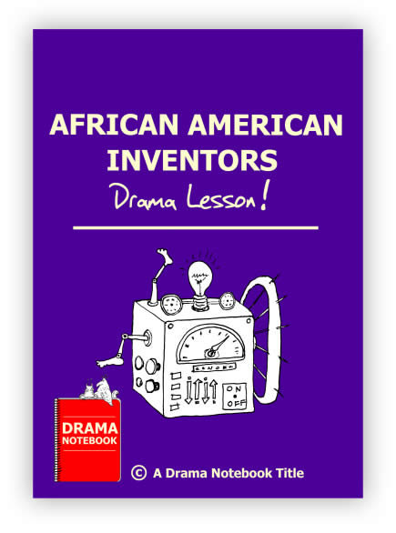 African American Inventors Drama Lesson Plan