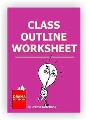 Drama Class Outline Worksheet