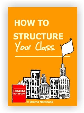 How to Structure Your Drama Class