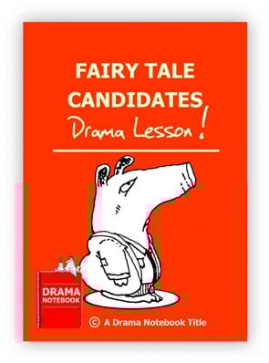 Fairy Tale Candidates Drama Lesson