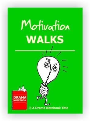 Drama Lesson Plan for Schools-Motivation Walks