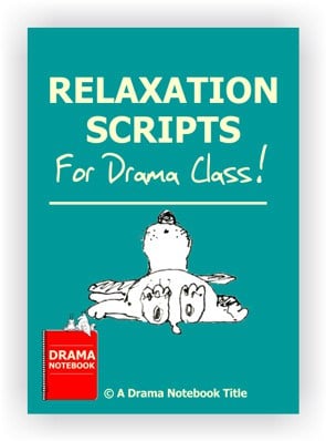 Relaxation Scripts-Drama Lesson Plan for Schools-