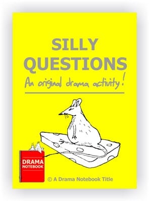 Drama Lesson Plan for Schools-Silly Questions