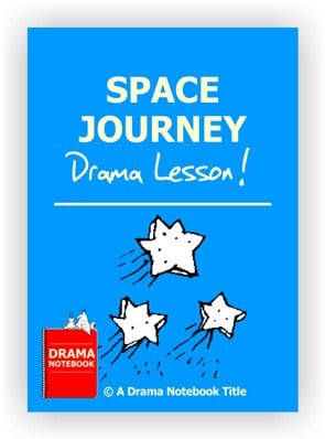 Drama Lesson Plan for Schools-Space Journey