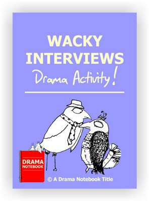 Drama Lesson Plan for Schools-Wacky Interviews