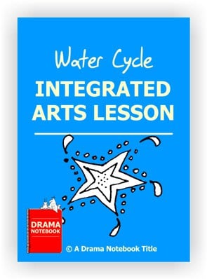 Drama Lesson Plan for Schools-Water Cycle Arts Integration