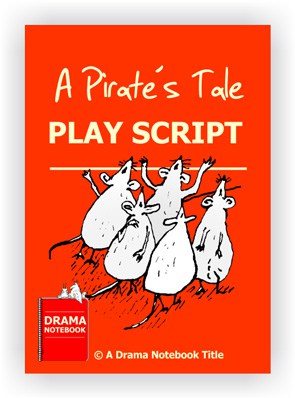 A Pirate's Tale Play Scripts for Schools