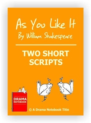 Short Shakespeare Script for Schools- As You Like It - Two Short Scripts