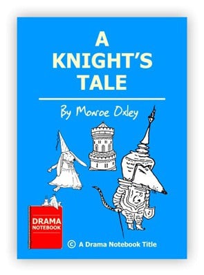 Royalty-free Play Script for Schools- A Knight’s Tale