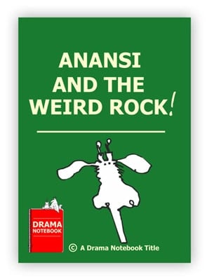 Anansi and the Weird Rock Royalty-free Fable Play Script for Schools-