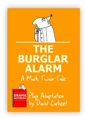The Burglar Alarm-Mark Twain Royalty-free Play Script for Schools-