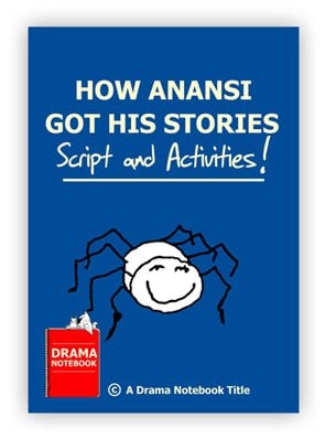 How Anansi Got His Stories Royalty-free Fable Play Script for Schools-