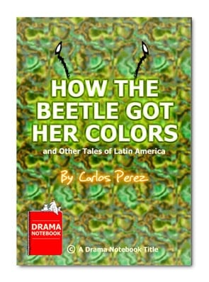 Latin America play script-How the Beetle Got Her Colors