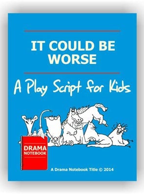 It Could be Worse Royalty-free Play Script for Schools-
