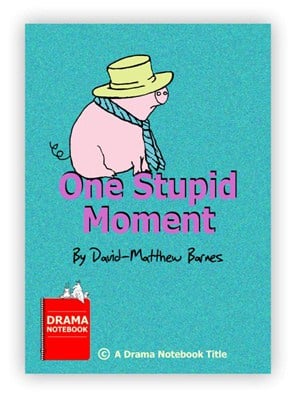 Royalty-free Play Script for Schools-One Stupid Moment