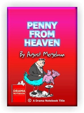 Vaudevill play for teens-Penny From Heaven