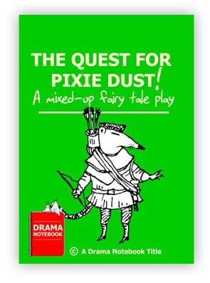 Royalty-free Play Script for Schools-The Quest for Pixie Dust