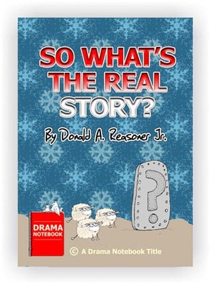 Funny Script for Nativity Play-So What's The Real Story? Funny Script for Nativity Play-So What's The Real Story?