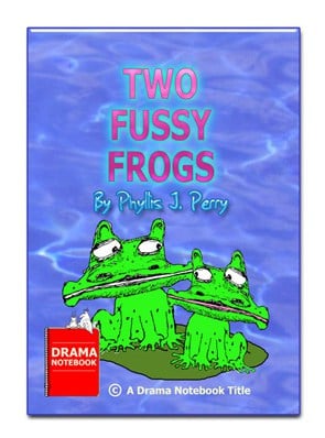 Play Script for Young Children-Two Fussy Frogs