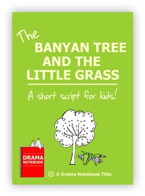Royalty-free Play Script for Schools-The Banyan Tree and the Little Grass