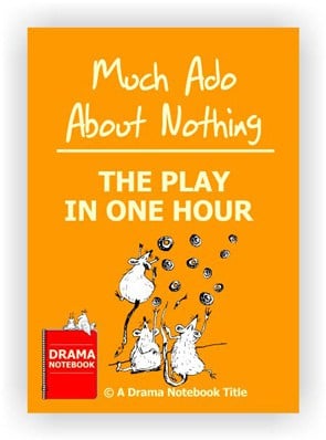 Abbreviated Shakespeare Scripts for Schools-Much Ado One Hour