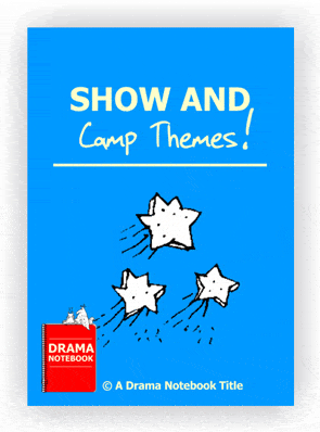 Show and Camp Themes for Drama Class