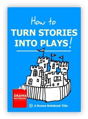 How to Turn Stories into Plays Royalty-free Play Script for Schools-