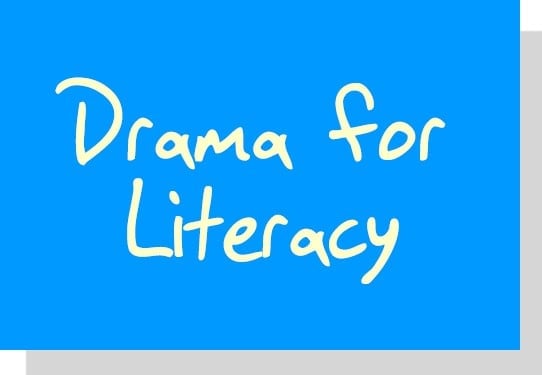 Drama for Literacy