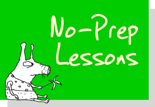 No prep Lessons