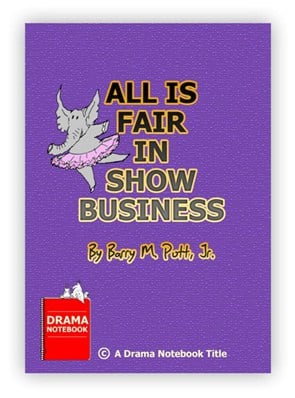 Play Script for Teens-All is Fair in Show Business