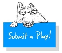 How it Works Submit a Play