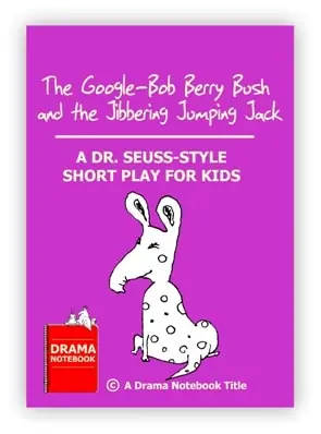 Royalty-free Play Script for Schools-The Google-Bob Berry Bush