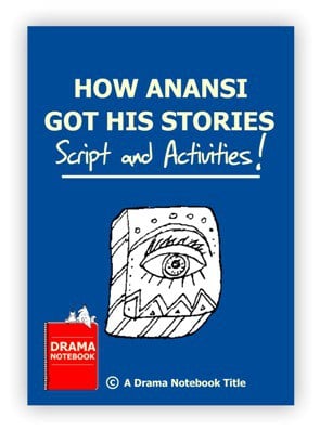 How Anansi Got His Stories Script Royalty-free Play Script for Schools