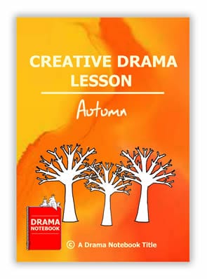 Creative Drama Lesson Plan for Pre-school Children-Autumn Theme