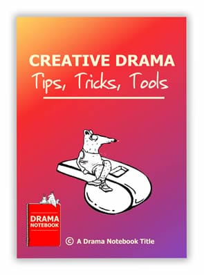 Creative Drama Tips and Tricks