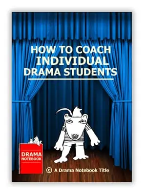 How to Coach Individual Drama Students