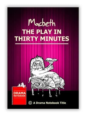 Macbeth in 30 Minutes