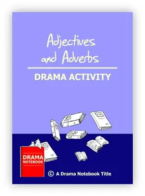 Adjectives and Adverbs Drama Activity