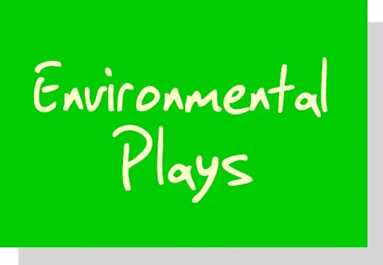 Environmental Plays