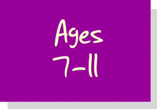 Ages 7-11