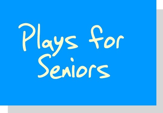 Plays for Seniors