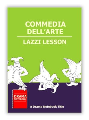Commedia dell arte Lazzi Lesson Plan