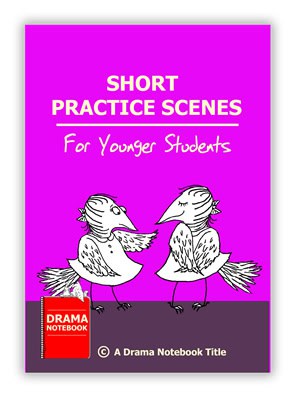Short Practice Scenes for Younger Students