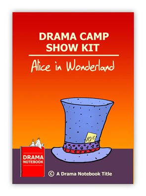 Drama Camp Show Kit Alice In Wonderland