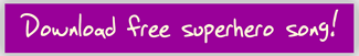Download Free Superhero Song